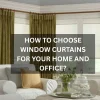 Window Curtains for Your Home and Office